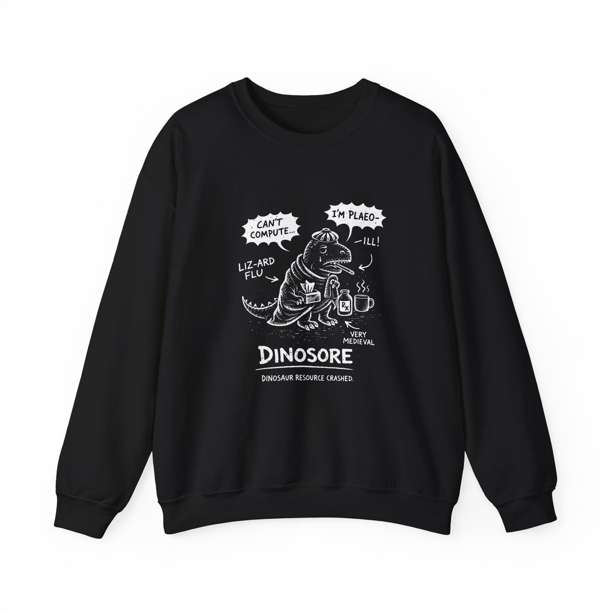 Dinosore Sweatshirt