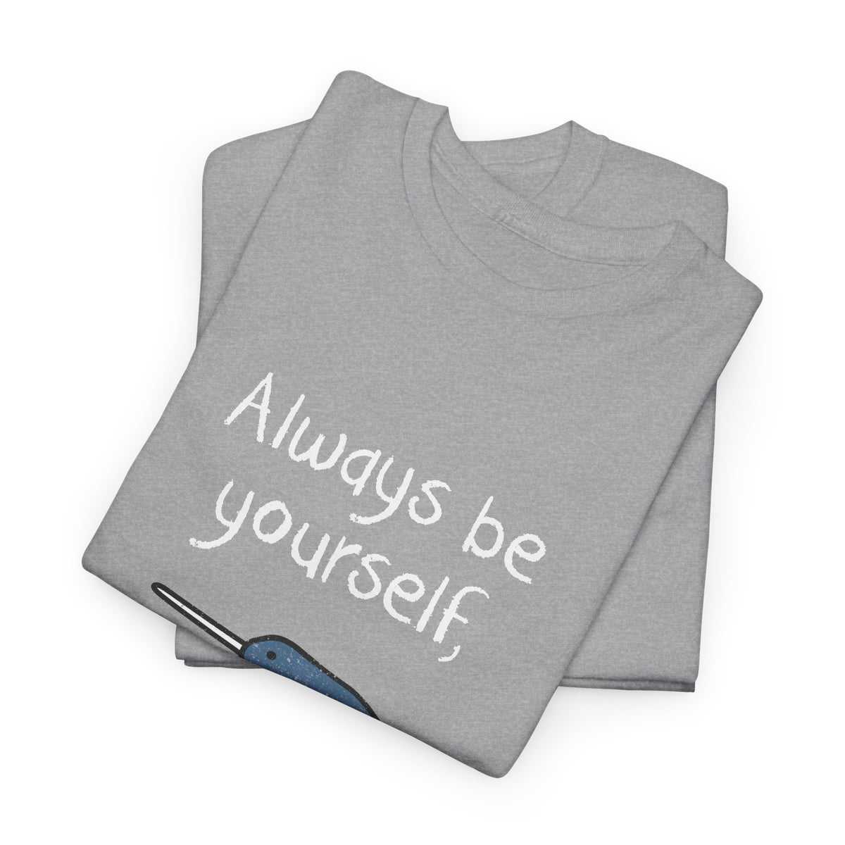Always Be A Narwhal