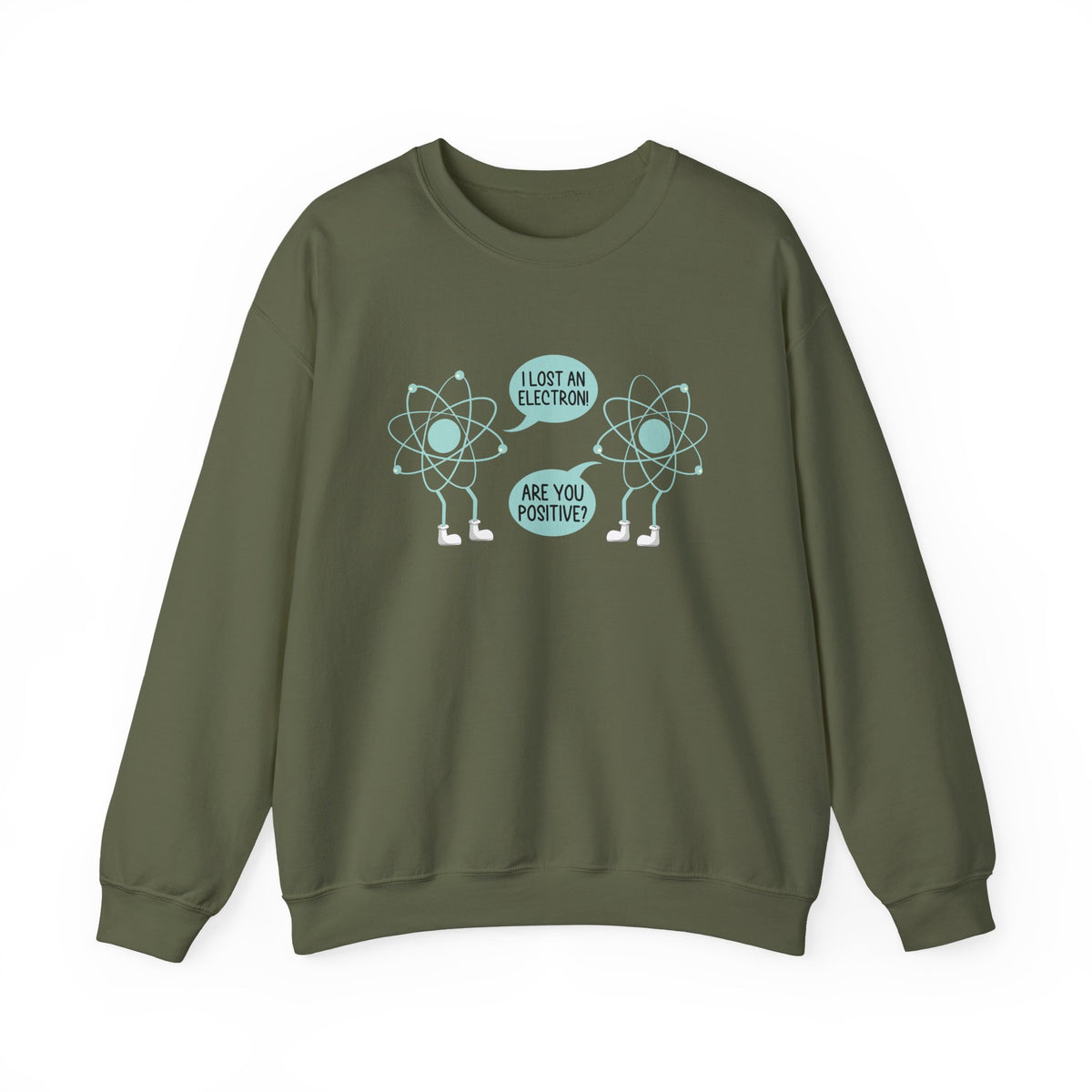 I Lost An Electron Sweatshirt