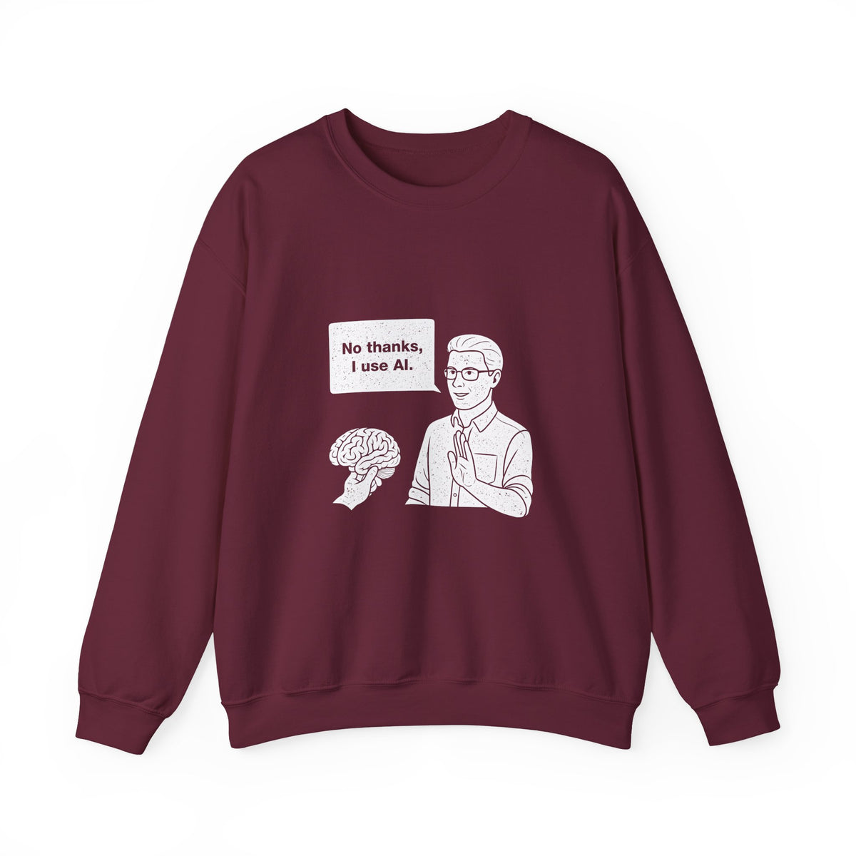 No Thanks, I Use AI Sweatshirt