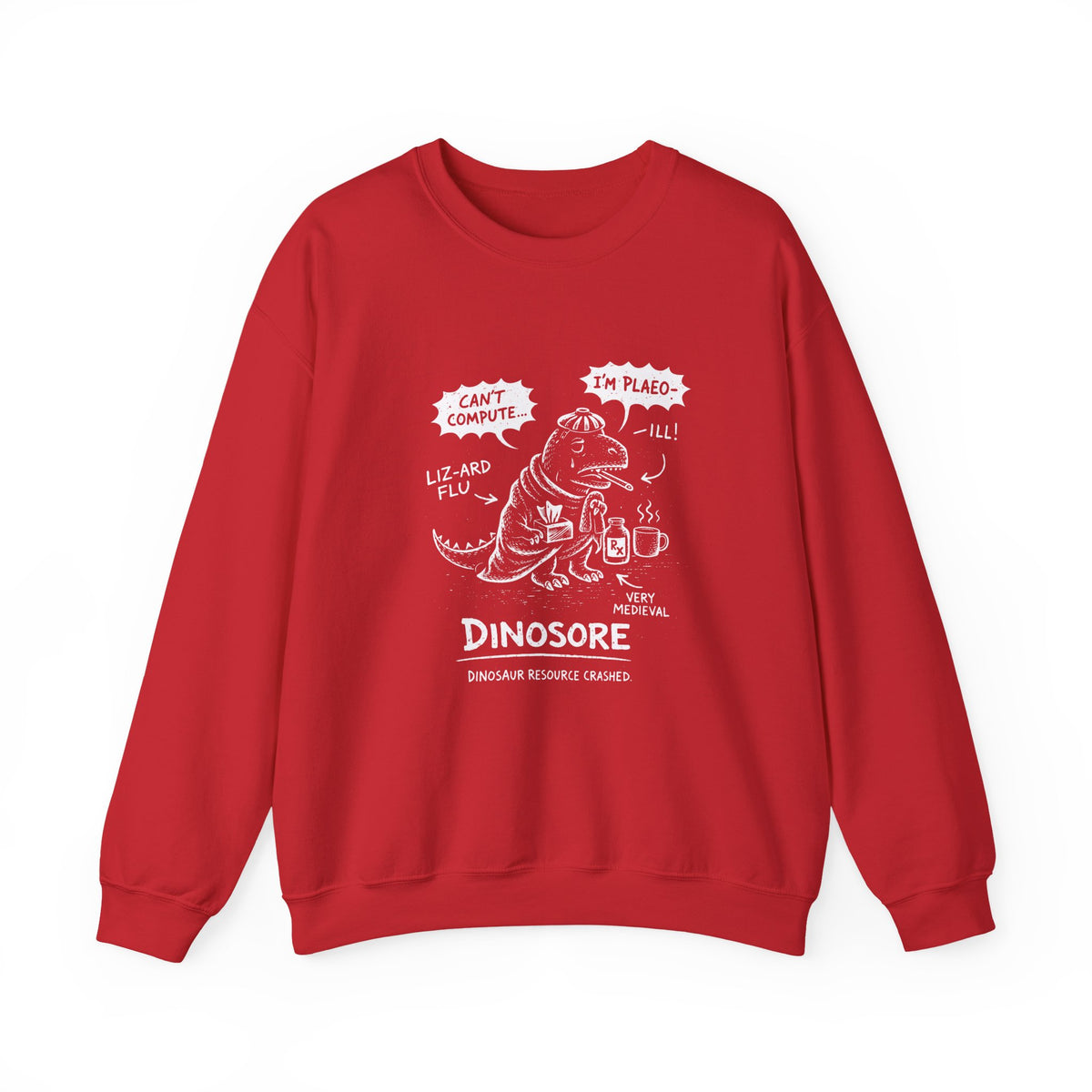 Dinosore Sweatshirt