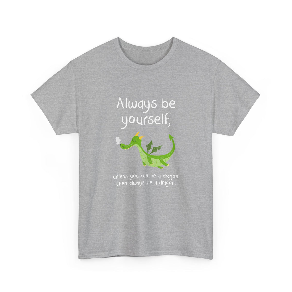 Always Be A Dragon