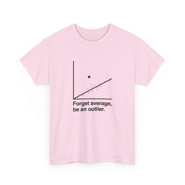 Forget Average Be An Outlier