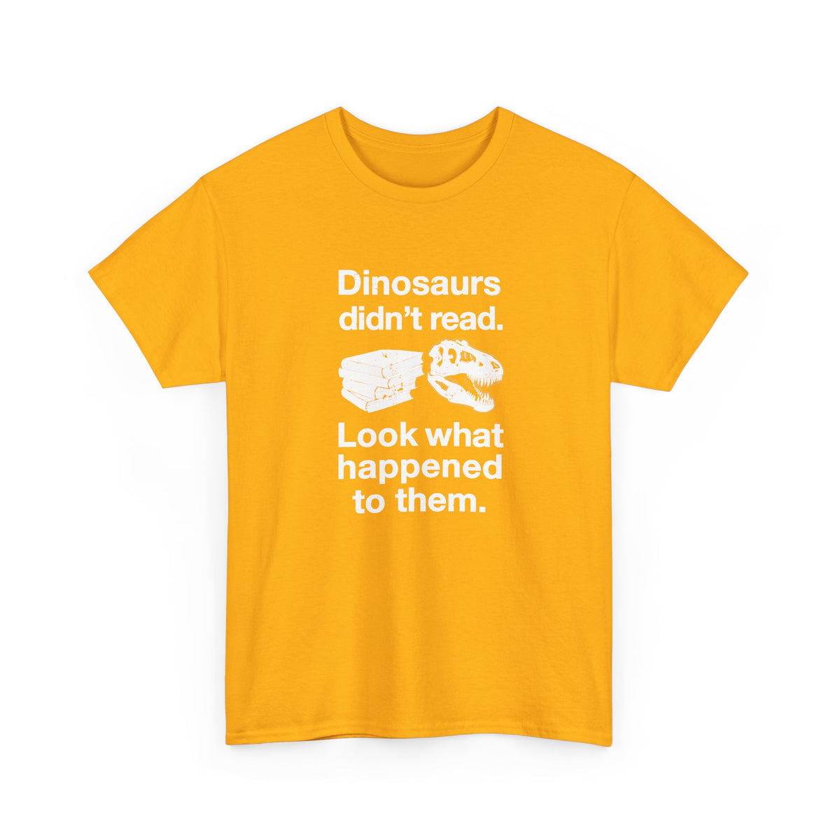 Dinosaurs Didn’t Read