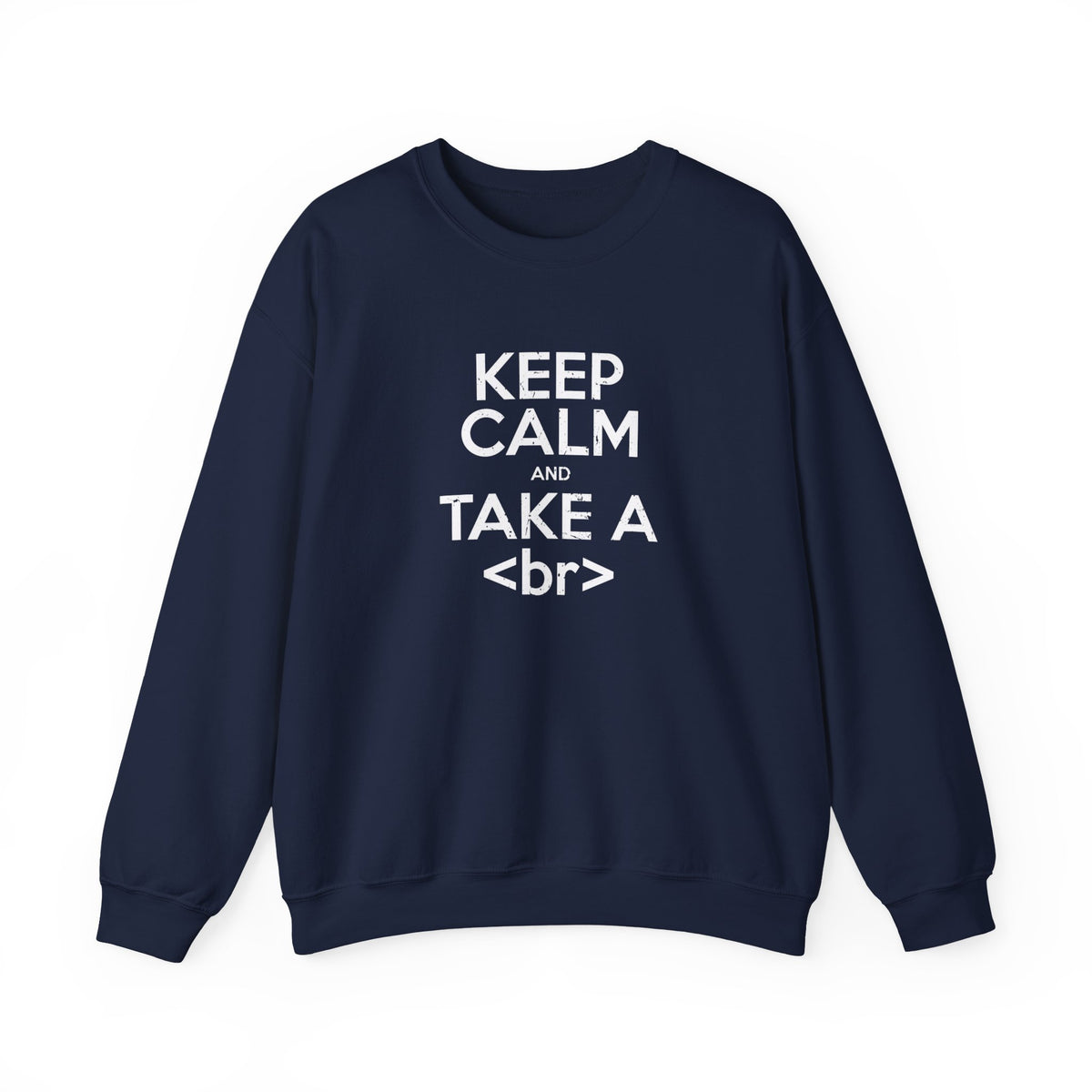 Keep Calm And Take A Break Sweatshirt
