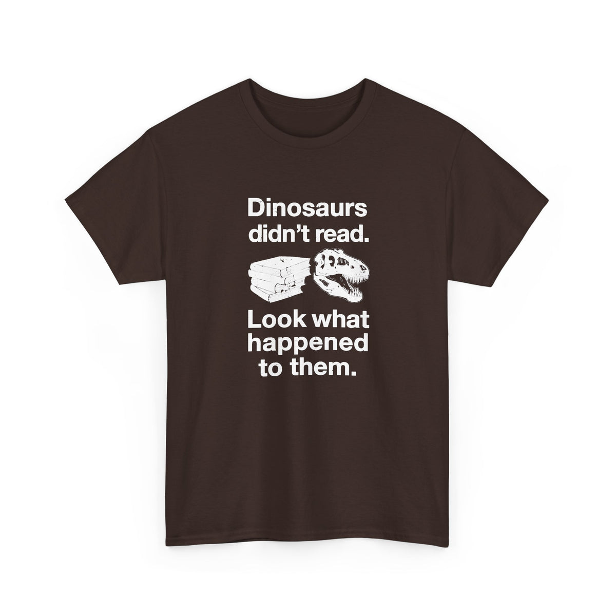Dinosaurs Didn’t Read