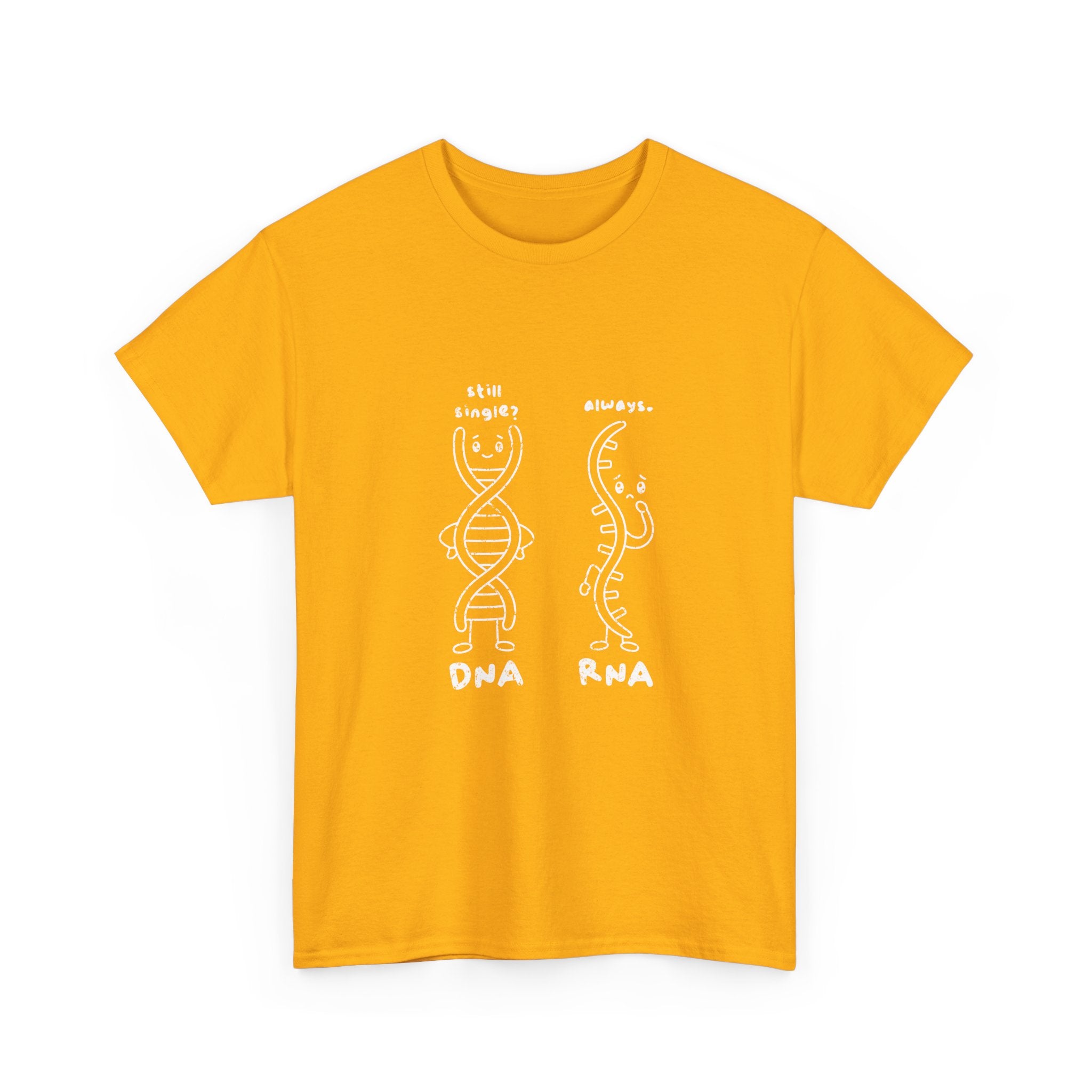 DNA's taken. RNA's forever single.