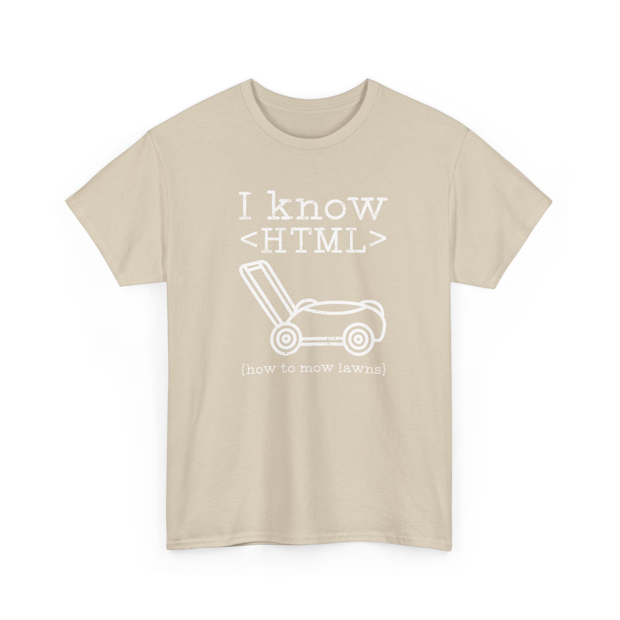 I Know HTML - How To Mow Lawns - Regular Unisex Crewneck T-Shirt