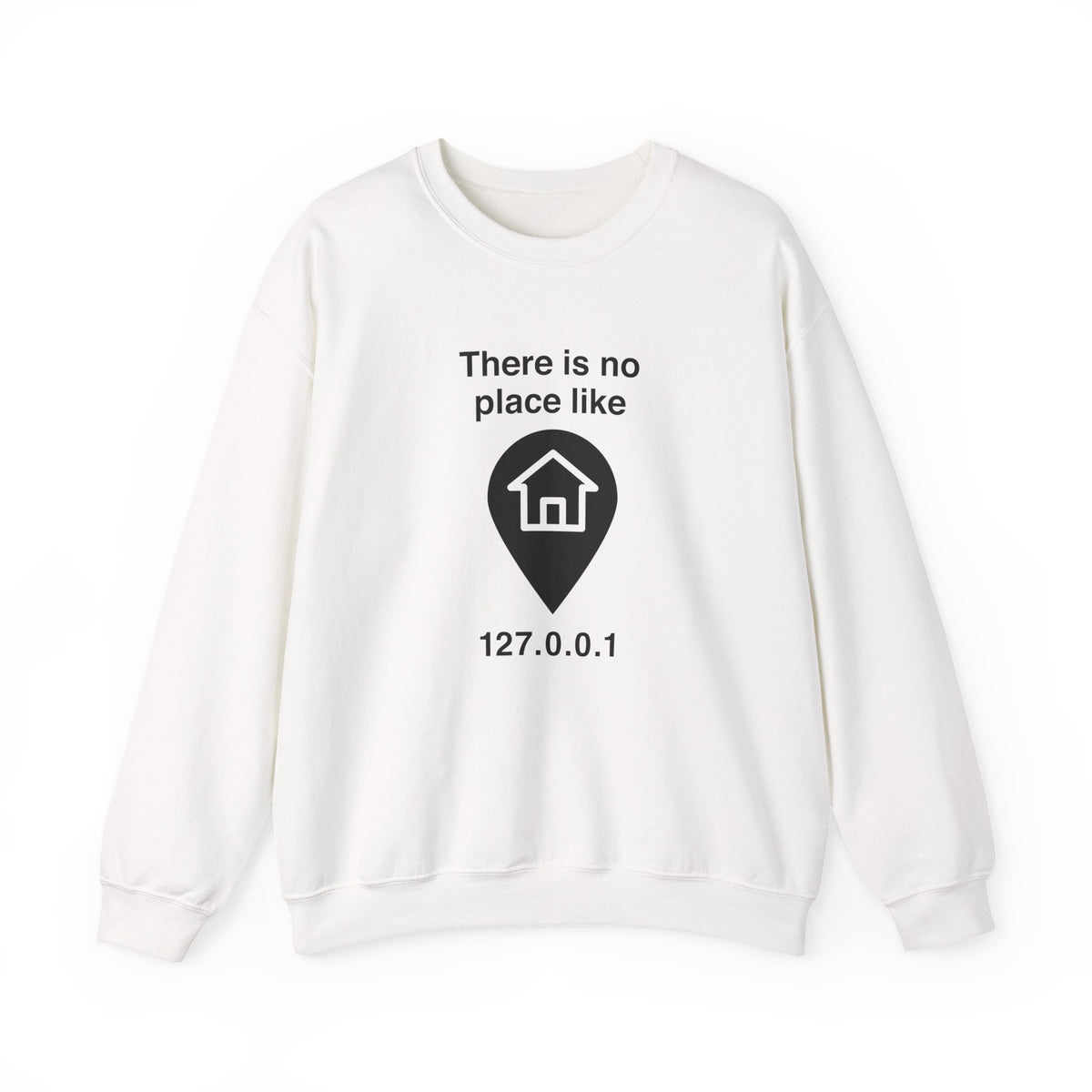 No Place Like Home Sweatshirt
