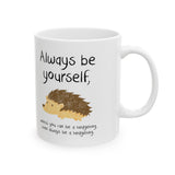 Always Be A Hedgehog Mug