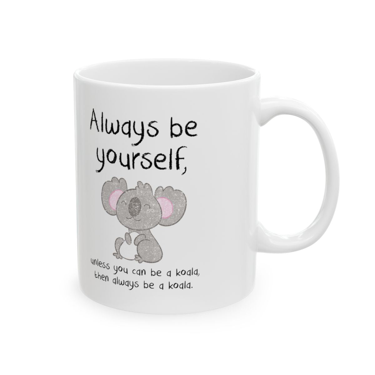 Always Be A Koala Mug right #Size_11oz
