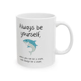 Always Be A Shark Mug