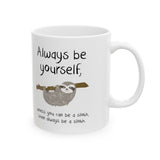 Always Be A Sloth Mug
