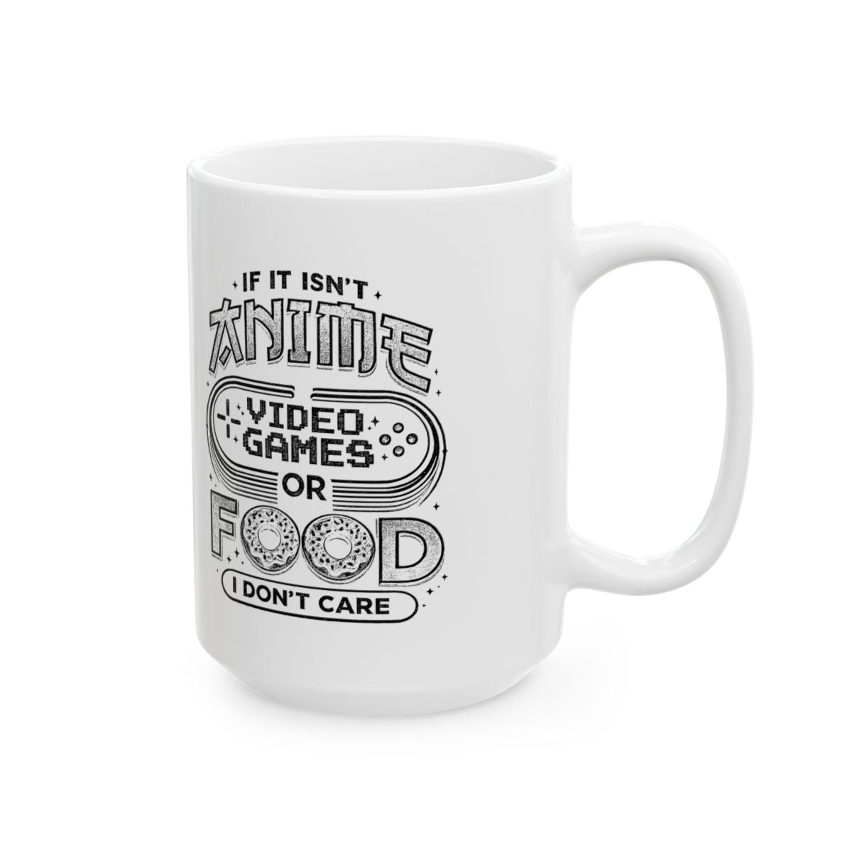 If It Isn’t Anime Video Games Mug right #Size_15oz