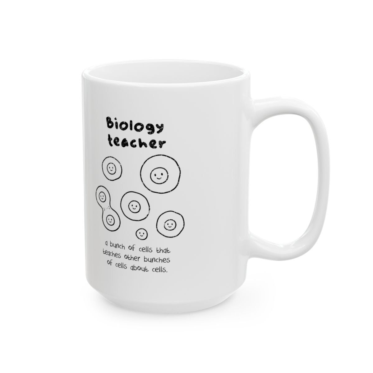 Biology Teacher: A Bunch Of Cells Mug right #Size_15oz