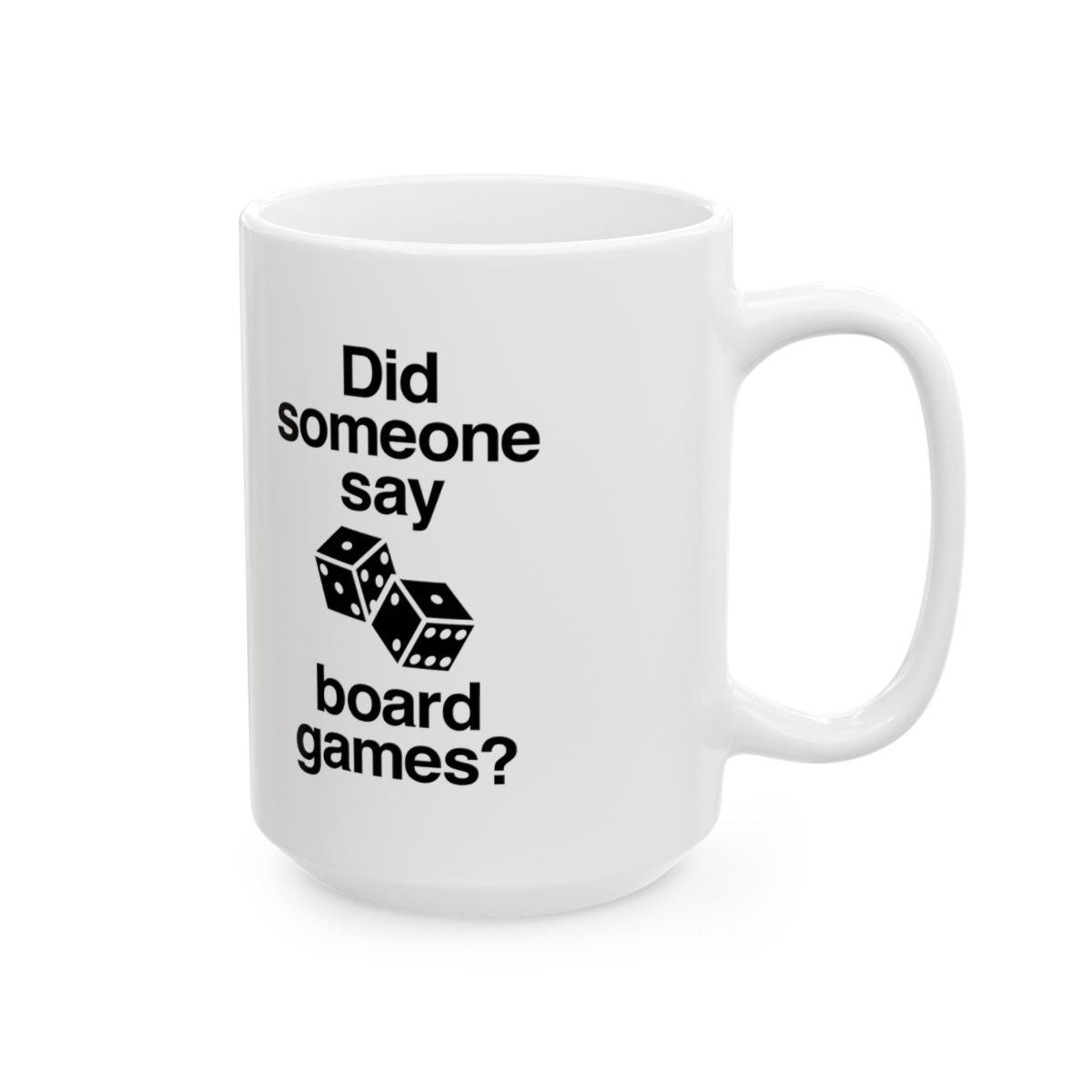 Did Someone Say Mug right #Size_15oz
