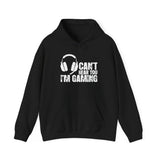 Can't Hear You I'm Gaming Hoodie