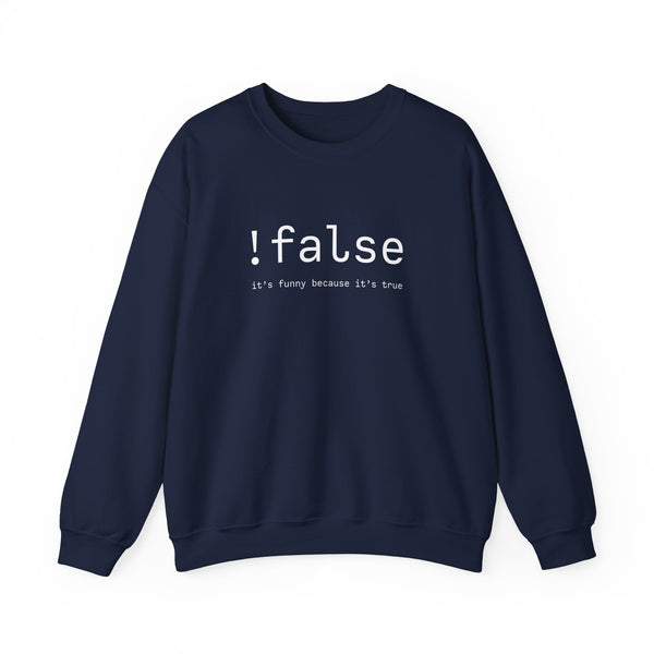 !false Sweatshirt