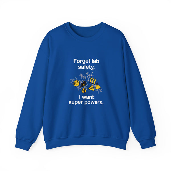 Forget Lab Safety Sweatshirt