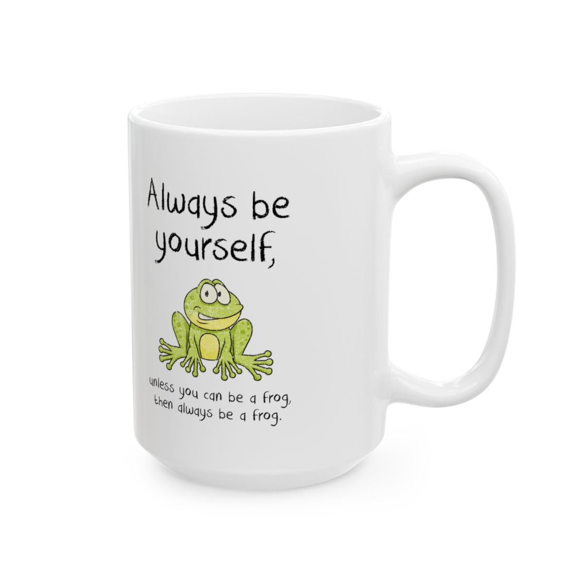 Always Be A Frog Mug right #Size_15oz