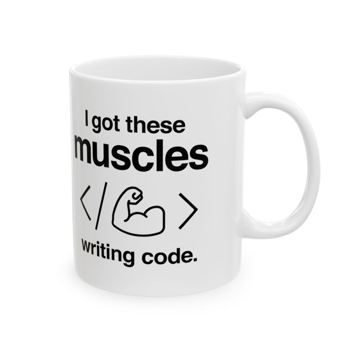 I Got These Muscles Writing Code Mug right #Size_11oz