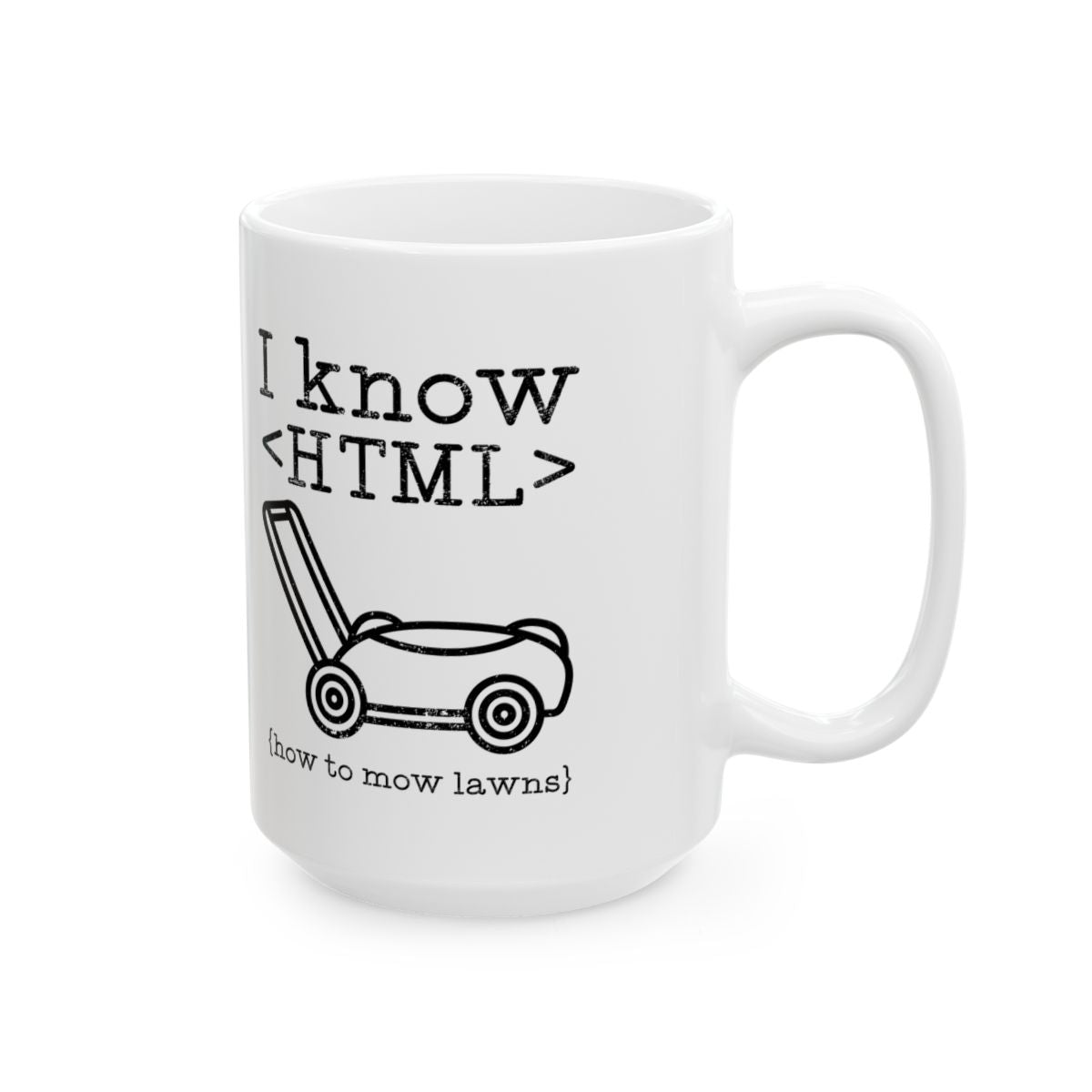 I Know HTML Mug right #Size_15oz