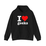 I Love Geeks Hoodie