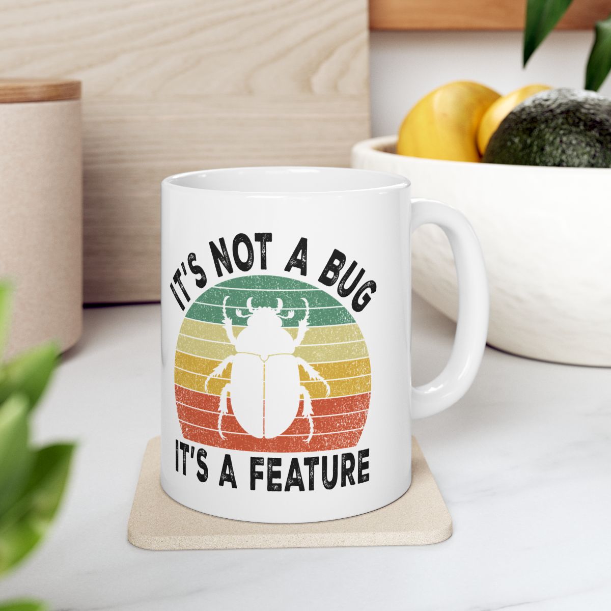 It's Not A Bug Mug context-4
