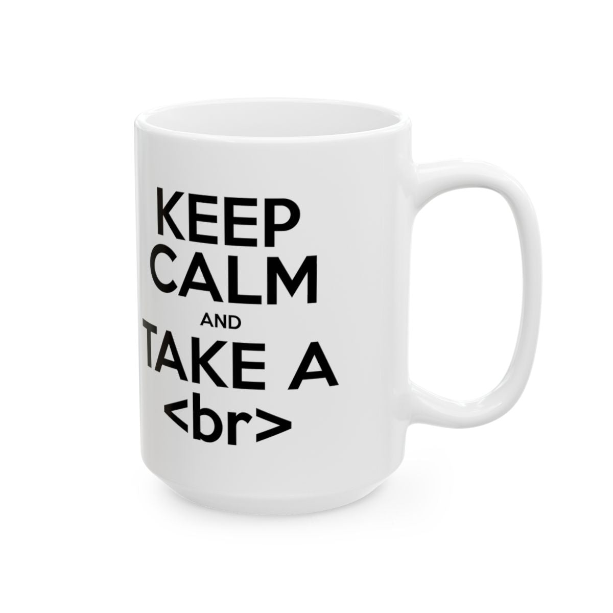 Keep Calm And Take A Break Mug right #Size_15oz