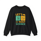 Let's Taco About Science Sweatshirt