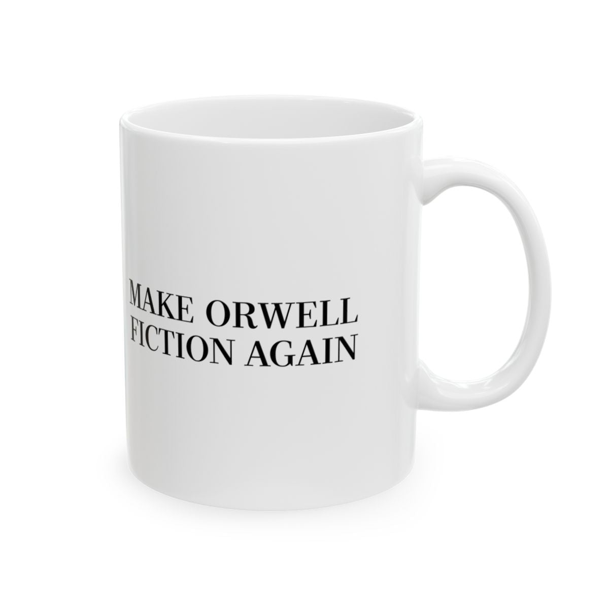 Make Orwell Fiction Again Mug right #Size_11oz