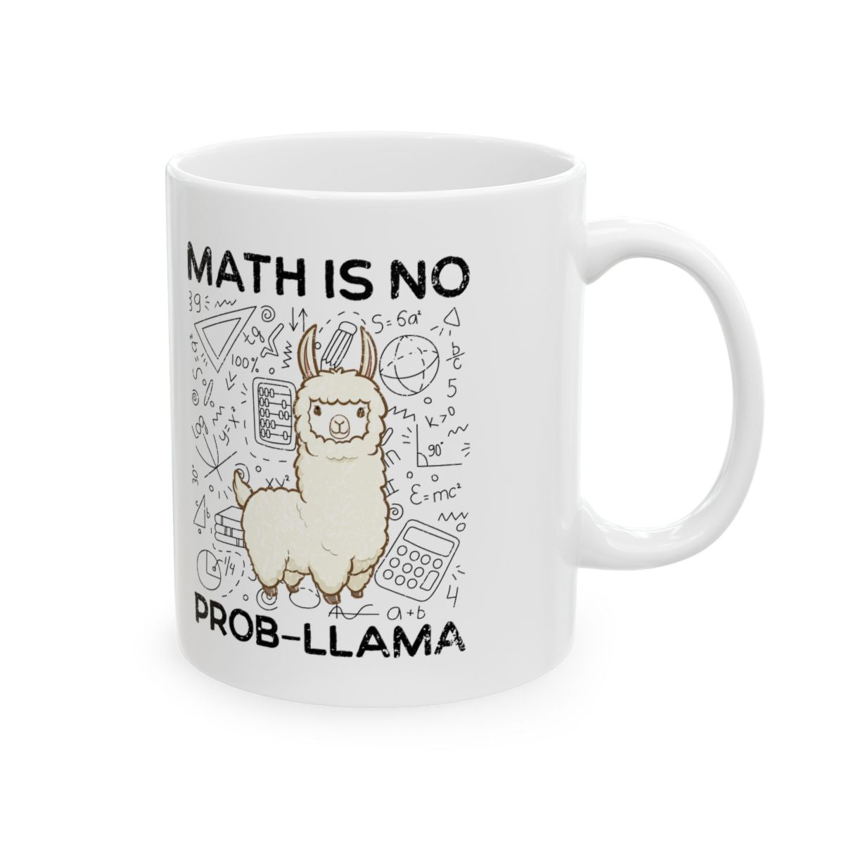 Math Is No Prob-llama Mug right #Size_11oz