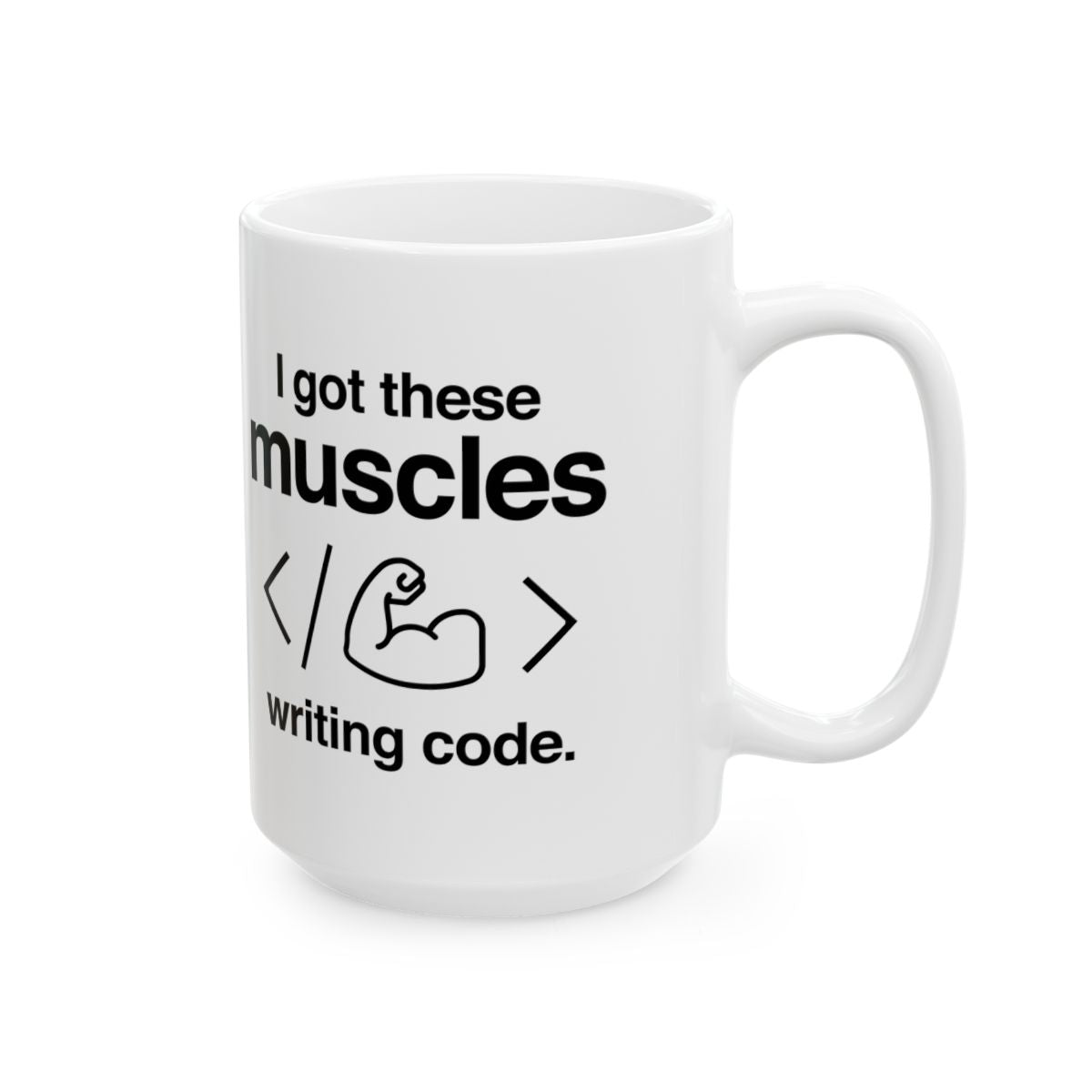 I Got These Muscles Writing Code Mug right #Size_15oz