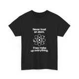 Never Trust An Atom