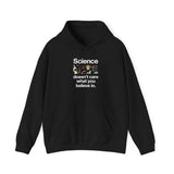 Science Doesn't Care Hoodie