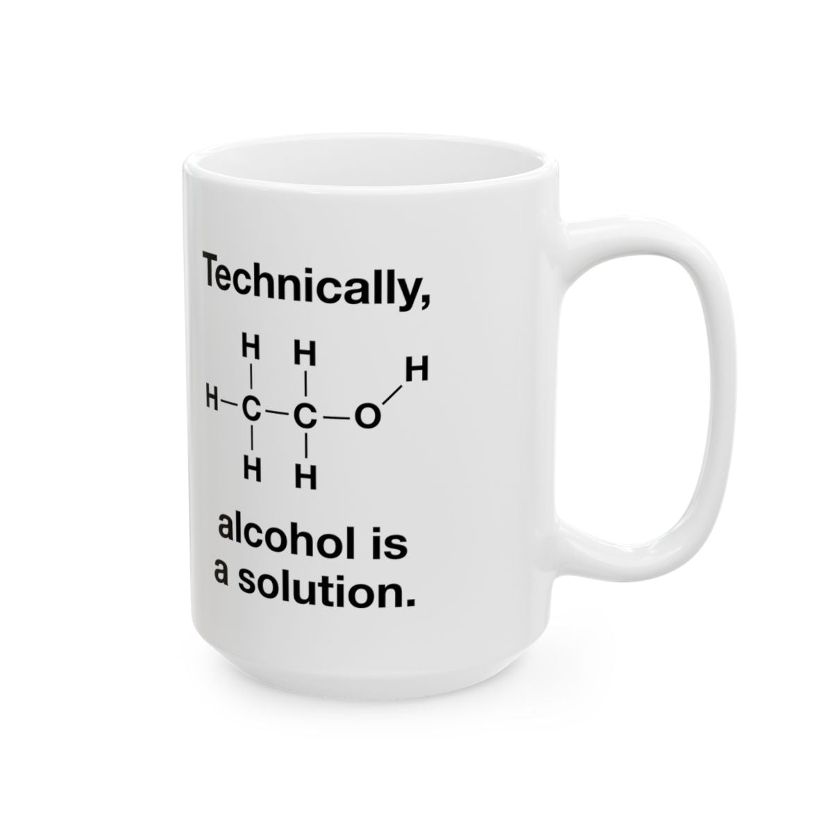Technically Alcohol Is A Solution Mug right #Size_15oz