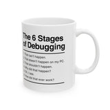 The 6 Stages Of Debugging Mug