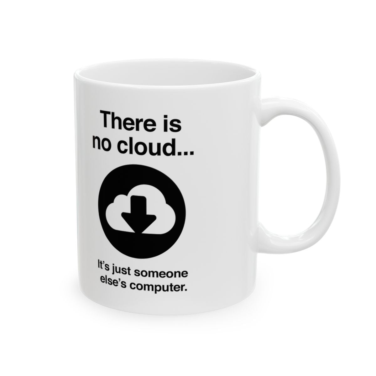 There Is No Cloud Mug right #Size_11oz