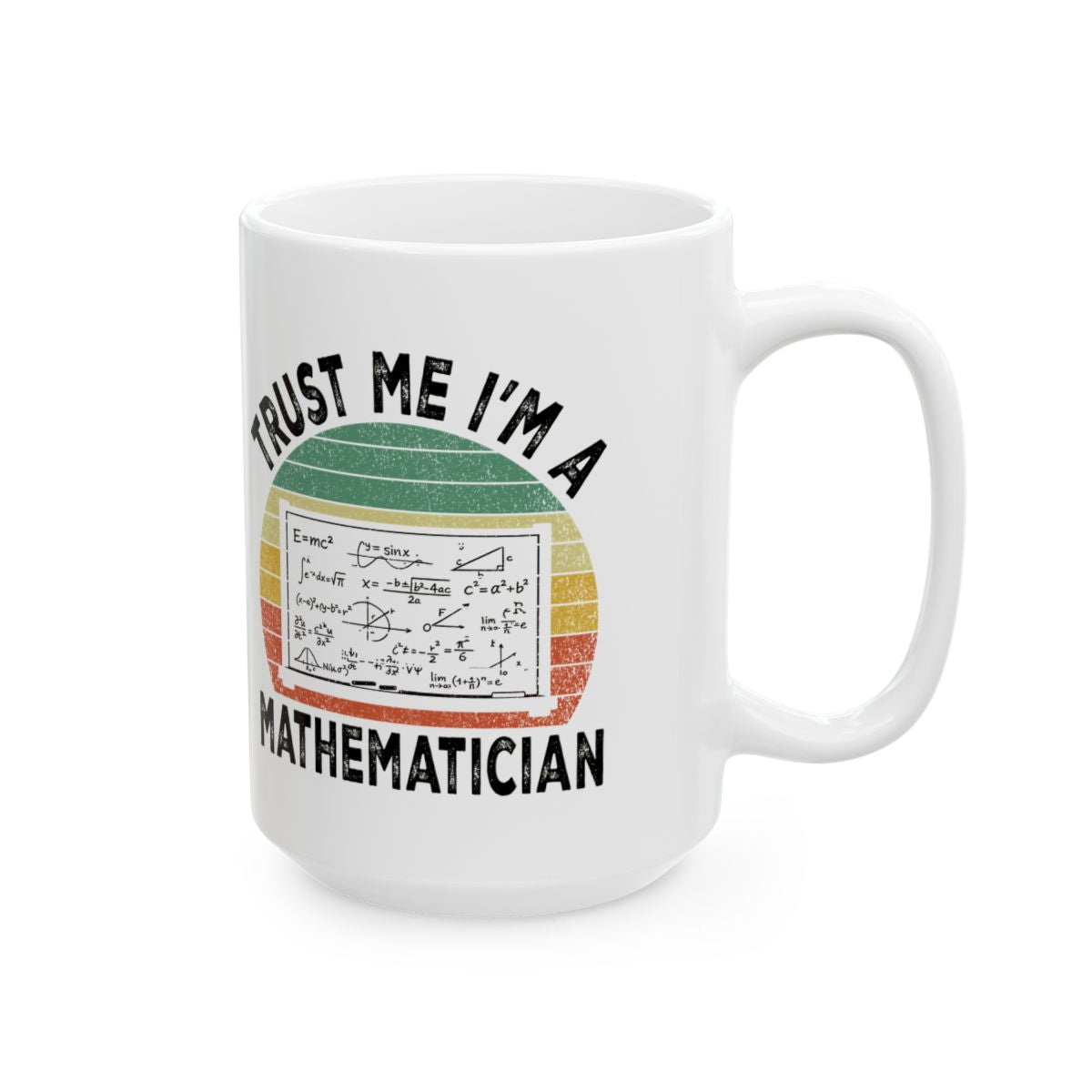 Trust Me, I'm A Mathematician Mug right #Size_15oz