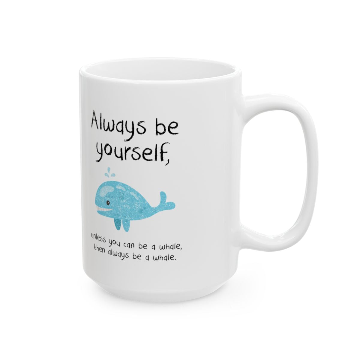 Always Be A Whale Mug right #Size_15oz