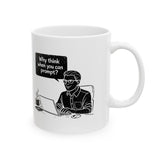 Why Think When You Can Prompt Mug