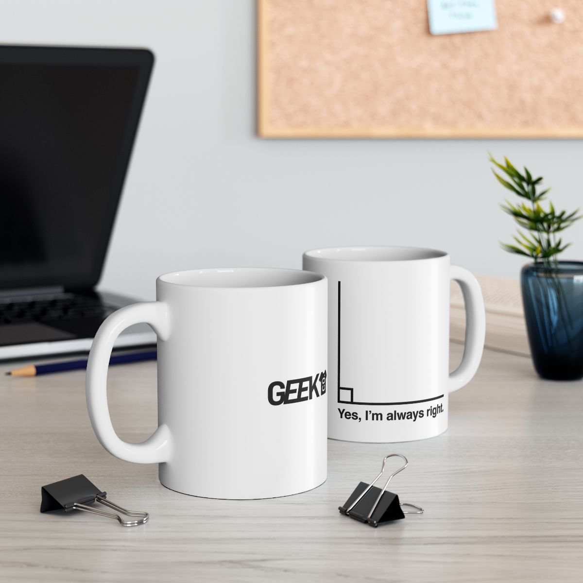 Yes I’m Always Right Mug context-2