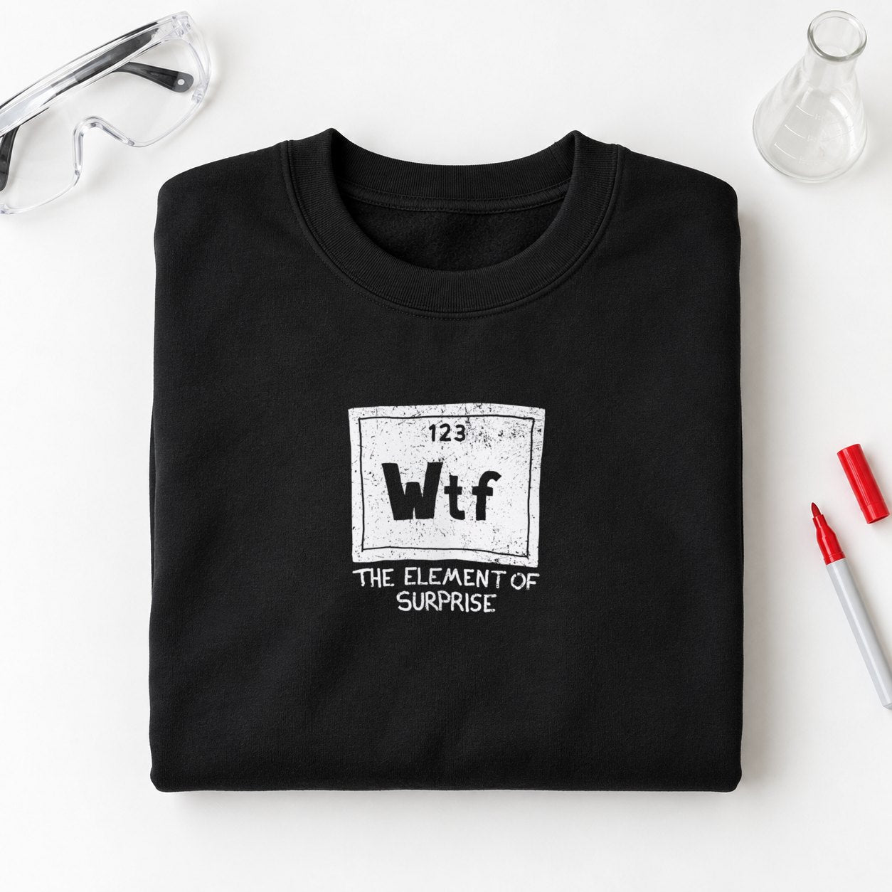 WTF The Element of Surprise sweatshirt