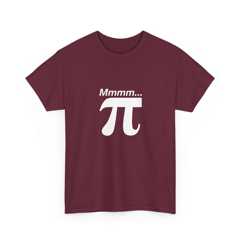 Mmmm Pi - Geek Math T-Shirt - Math Shirt - Geek Shirt - Regular Unisex Crewneck T-Shirt