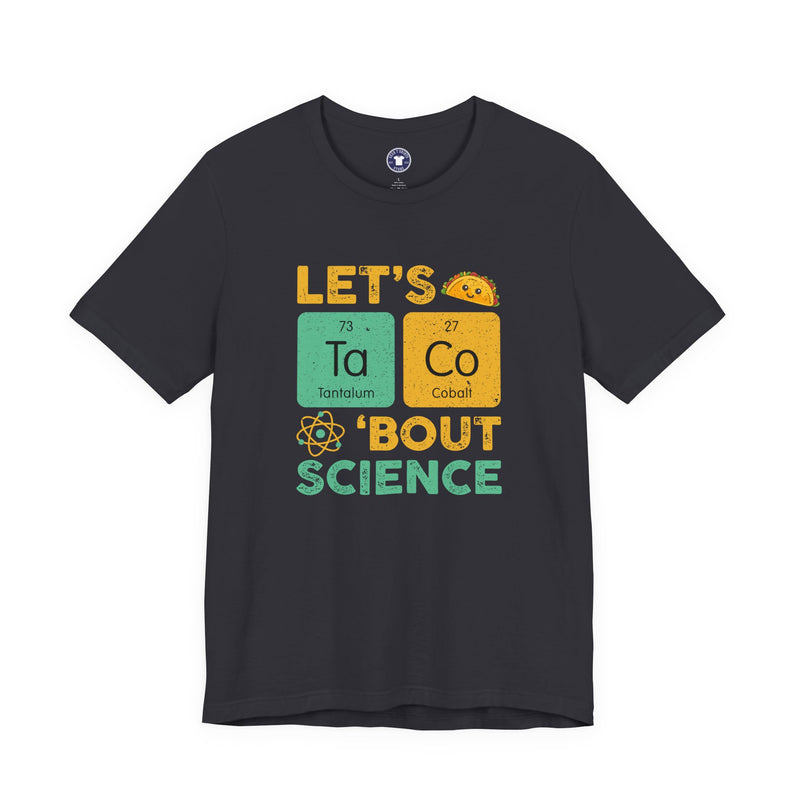 Let's Taco About Science - Premium Unisex Crewneck T-Shirt