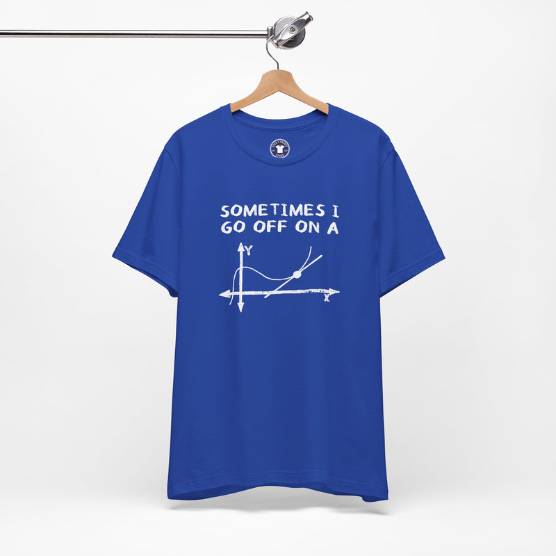 Sometimes I Go Off On A Tangent - Premium Unisex Crewneck T-Shirt
