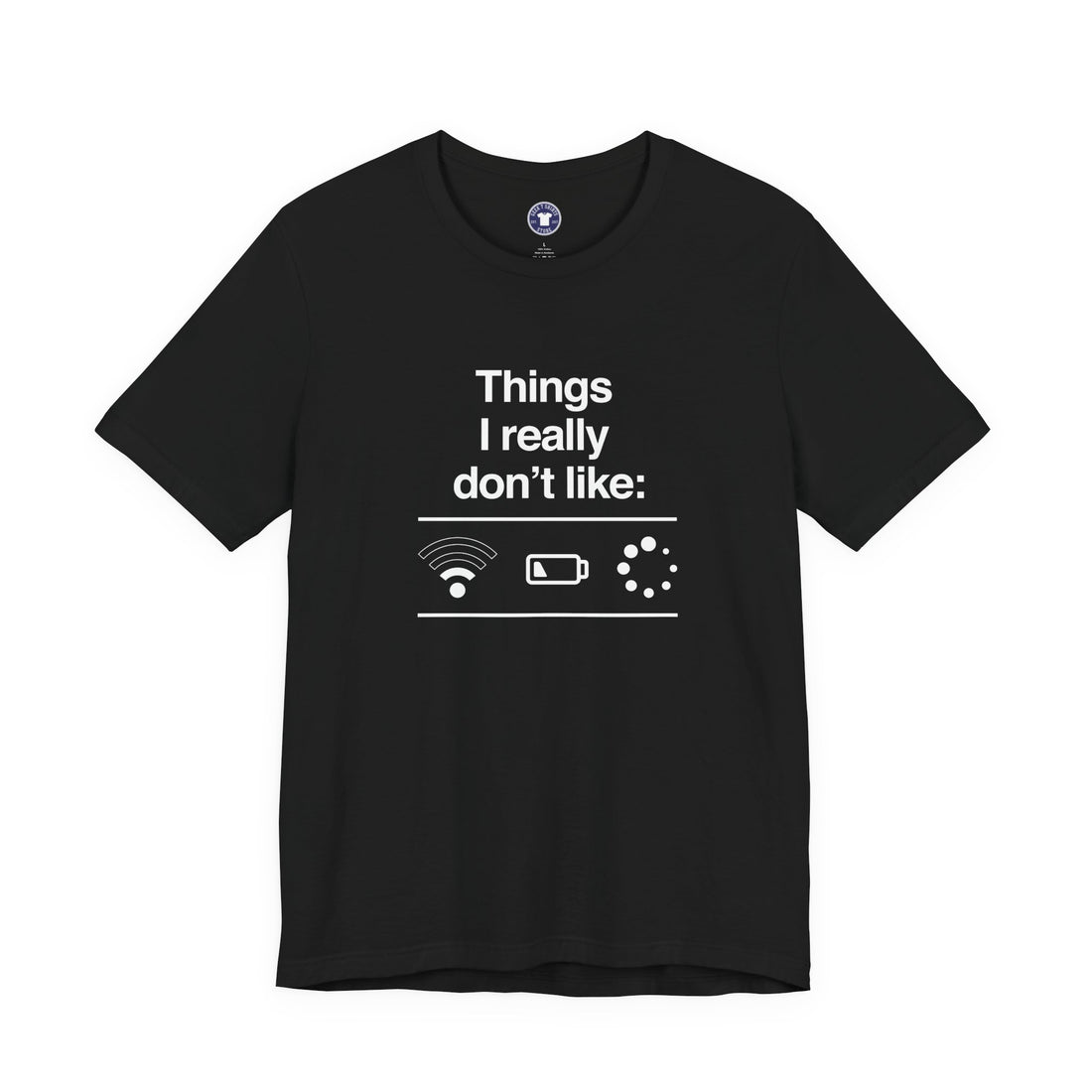 Things I Really Dont Like - It Shirt - Premium Unisex Crewneck T-Shirt