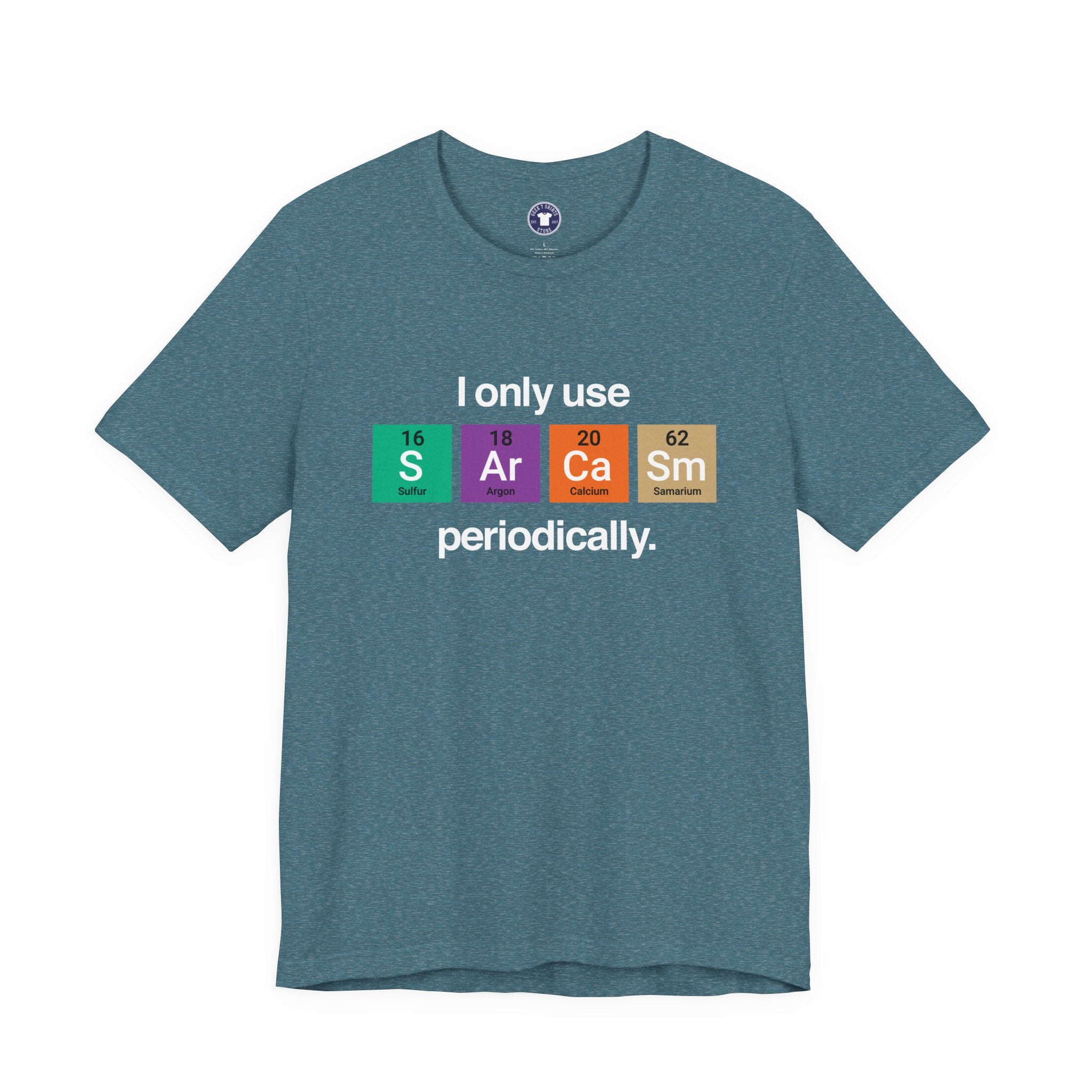 I Only Use Sarcasm Periodically - Premium Unisex Crewneck T-Shirt