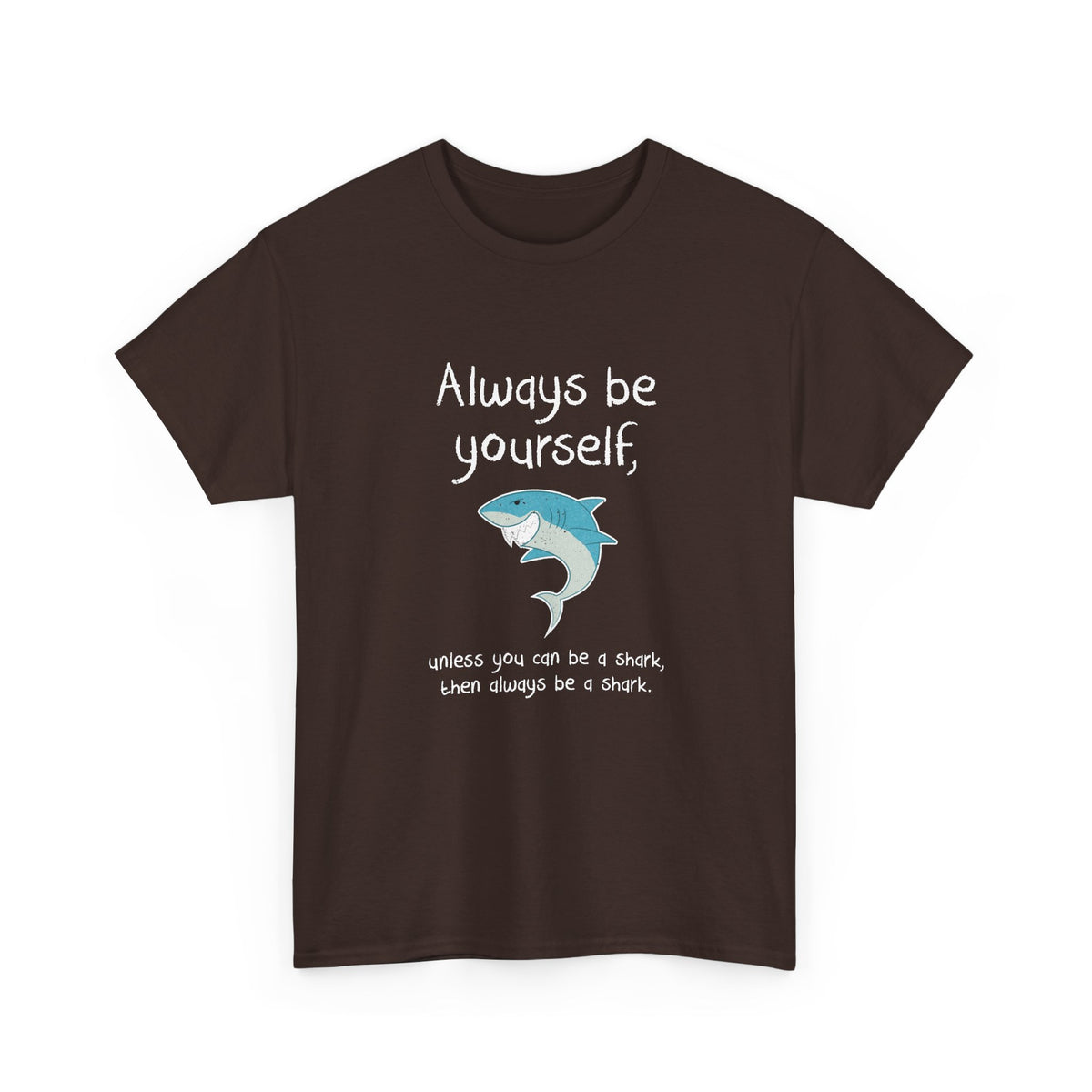 Always Be A Shark
