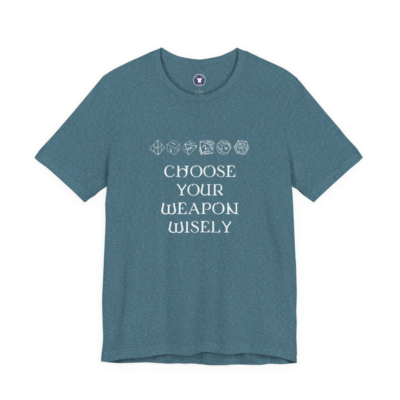 Choose Your Weapon Dnd Role Play Gamer T-Shirt - Dice Fan Shirt - Premium Unisex Crewneck T-Shirt